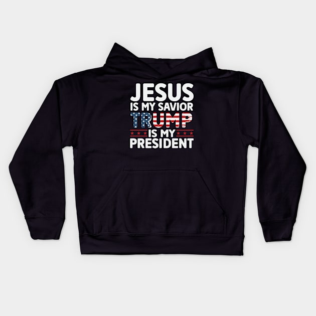 Jesus is My Savior Trump is My President Kids Hoodie by Dylante